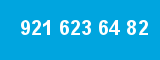 921 623 64 82